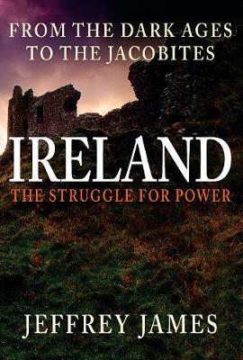 Ireland: The Struggle for Power by Jeffrey James image