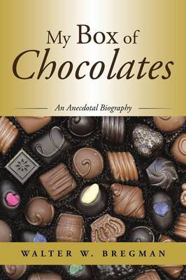 My Box of Chocolates by Walter W. Bregman image
