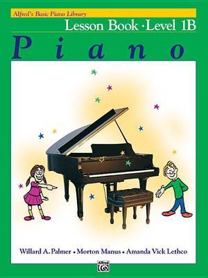 Alfred's Basic Piano Library Lesson Book, Bk 1b by Willard A Palmer image