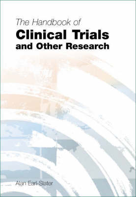 The Handbook of Clinical Trials and Other Research on Paperback by Alan Earl-Slater