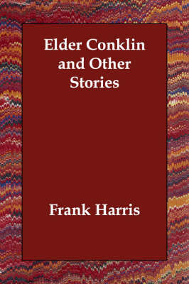 Elder Conklin and Other Stories by Frank Harris image