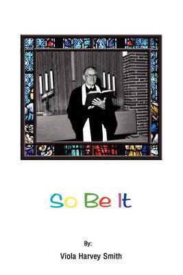 So be it by Viola Harvey Smith image