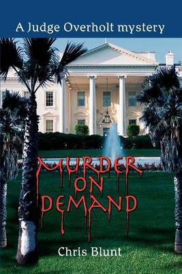 Murder on Demand: A Judge Overholt Mystery by Chris Blunt image