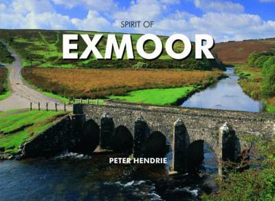 Spirit of Exmoor on Hardback by Peter Hendrie