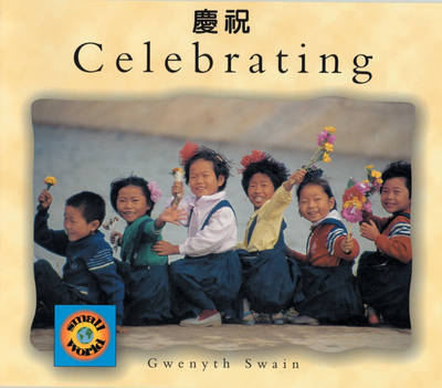 Celebrating (Chinese-English) by Gwenyth Swain