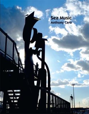 Sea Music on Hardback by Anthony Caro