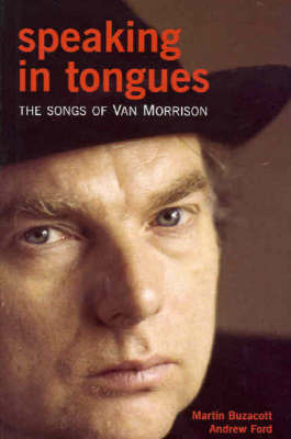Speaking in Tongues: The Songs of Van Morrison by Martin Buzacott image