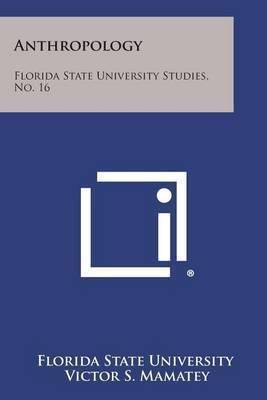 Anthropology: Florida State University Studies, No. 16 on Paperback by Florida State University