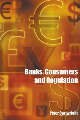 Banks, Consumers and Regulation by Peter Cartwright image