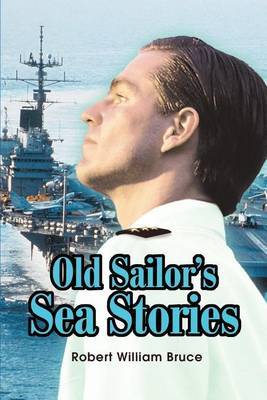Old Sailor's Sea Stories by Robert W Bruce image
