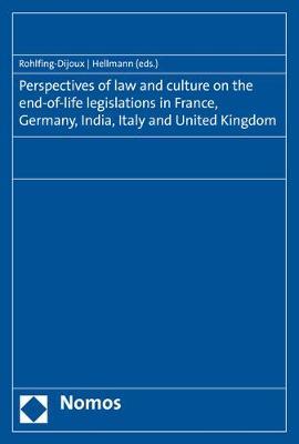 Perspectives of Law and Culture on the End-Of-Life Legislations in France, Germany, India, Italy and United Kingdom image