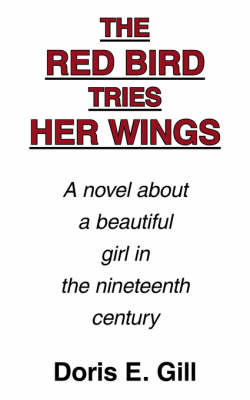 The Red Bird Tries Her Wings by Doris E. Gill image