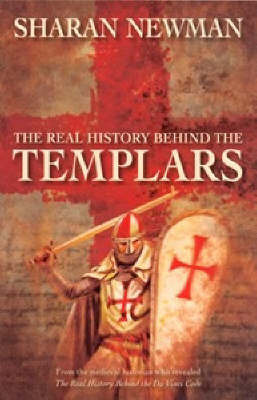 The Real History Behind the Templars by Sharan Newman image