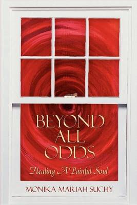 Beyond All Odds by Monika Mariah Suchy image