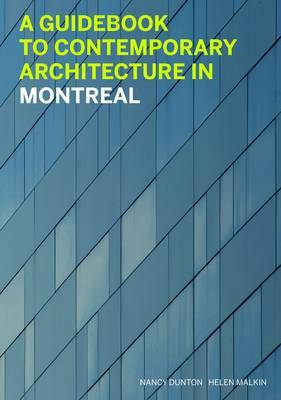Guidebook to Contemporary Architecture in Montreal by Nancy Dunton image