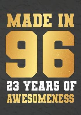 Made In 96 23 Years Of Awesomeness by Omi Gift Kech