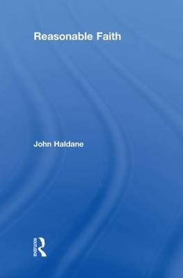 Reasonable Faith by John Haldane image