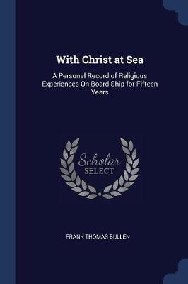 With Christ at Sea on Paperback by Frank Thomas Bullen