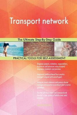 Transport Network the Ultimate Step-By-Step Guide by Gerardus Blokdyk image