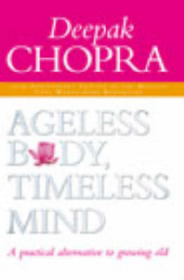Ageless Body, Timeless Mind by Deepak Chopra image