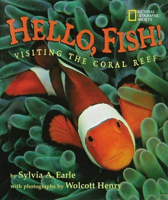 Hello, Fish: Visiting the Coral Reef on Paperback by Sylvia A Earle