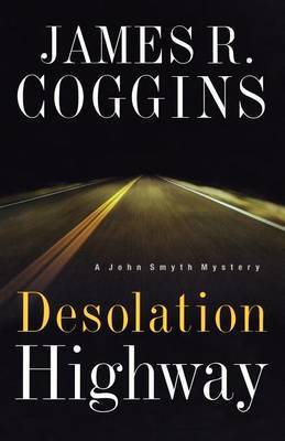 Desolation Highway by James R. Coggins image