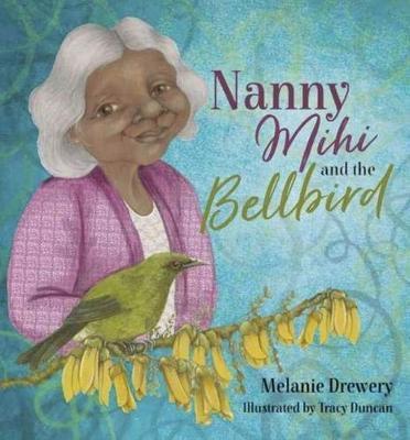 Nanny Mihi and the Bellbird by Melanie Drewery image