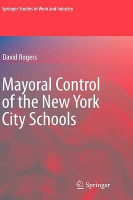 Mayoral Control of the New York City Schools by David Rogers image