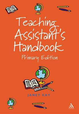 Teaching Assistant's Handbook: Primary Edition on Paperback by Janet Kay