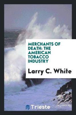 Merchants of Death by Larry C White image