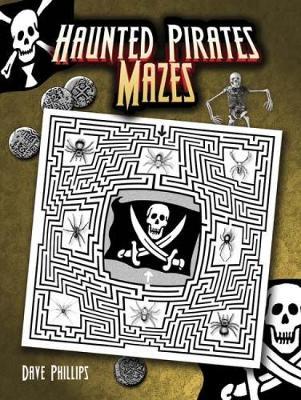 Haunted Pirates Mazes by Dave Phillips image
