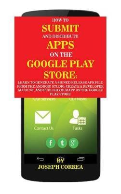 How to Submit and Distribute Apps on the Google Play Store by Joseph Correa image