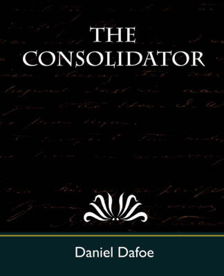 The Consolidator on Paperback by Dafoe Daniel Dafoe