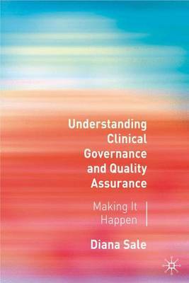 Understanding Clinical Governance and Quality Assurance by Diana N.T. Sale image