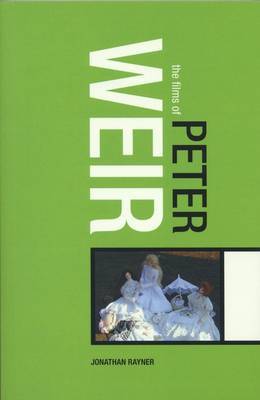 Films of Peter Weir on Paperback by Jonathan Rayner