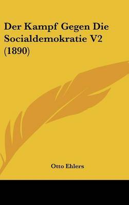 Der Kampf Gegen Die Socialdemokratie V2 (1890) by Otto Ehlers image