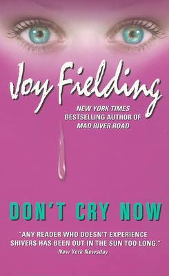 Don't Cry Now on Paperback by Joy Fielding