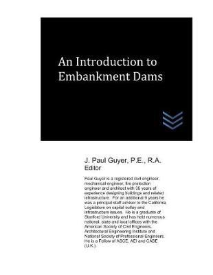An Introduction to Embankment Dams by J Paul Guyer image