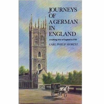Journeys of a German England by Carl Philip Moritz image