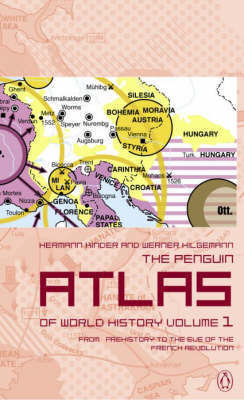 The Penguin Atlas of World History: From Prehistory to the Eve of the French Revolution: v.1: From Prehistory to the Eve of the French Revolution by Hermann Kinder image