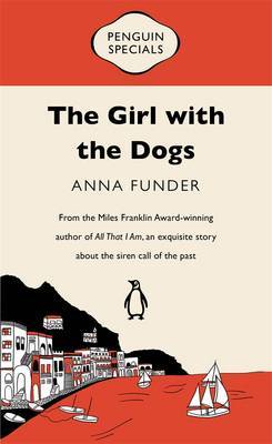 The Girl with the Dogs by Anna Funder image