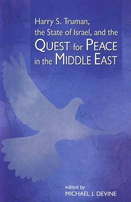 Harry S Truman, the State of Israel & the Quest for Peace in the Middle East on Hardback