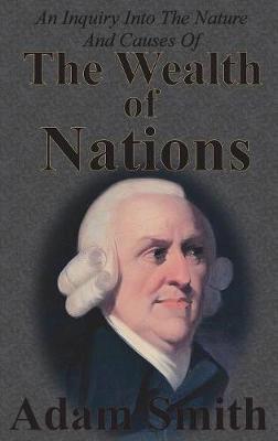 An Inquiry Into the Nature and Causes of the Wealth of Nations by Adam Smith image
