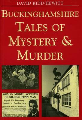 Buckinghamshire Tales of Mystery and Murder by David Kidd-Hewitt image