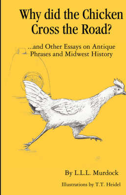 Why Did the Chicken Cross the Road? on Hardback by Larry Murdock