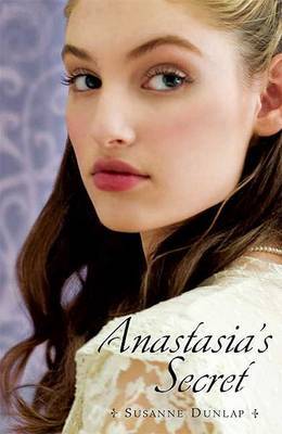 Anastasia's Secret by Susanne Dunlap image