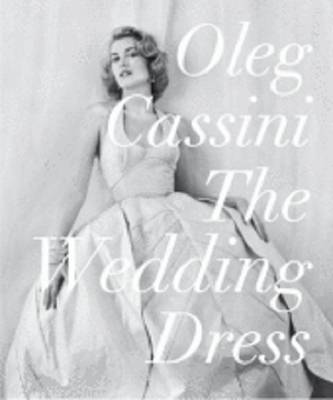 The Wedding Dress on Hardback by Oleg Cassini