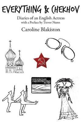 Everything & Chekhov by Caroline Blakiston