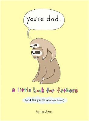 You're Dad by Liz Climo image