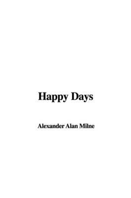 Happy Days by A.A. Milne image